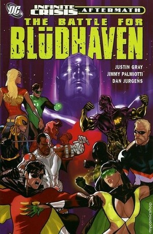 Infinite Crisis Aftermath: The Battle for Blüdhaven by Justin Gray, Jimmy Palmiotti, Gordon Purcell, Dan Jurgens