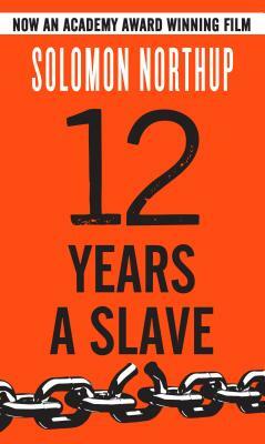 Twelve Years a Slave by Solomon Northup