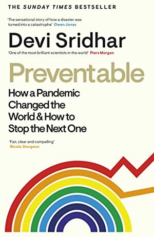 Preventable: The Politics of Pandemics and How to Stop the Next One by Devi Sridhar