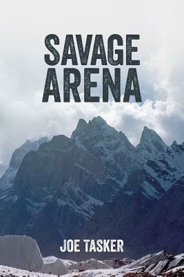 Savage Arena by Joe Tasker