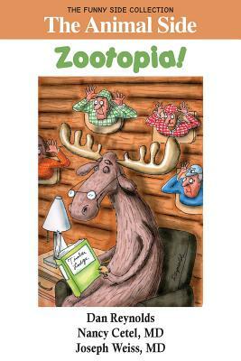 The Animal Side: Zootopia!: The Funny Side Collection by Nancy Cetel, Joseph Weiss