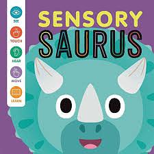 Sensory Saurus by Rose Harkness