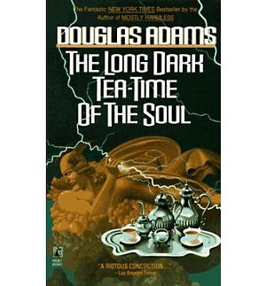 Long Dark Tea-Time of the Soul by Douglas Adams