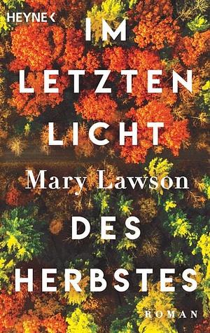 Im letzten Licht des Herbstes by Mary Lawson