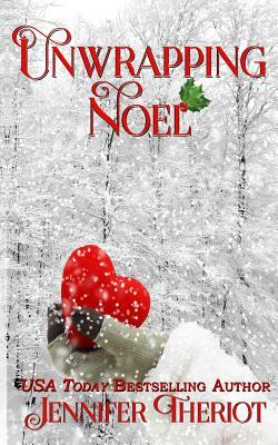 Unwrapping Noel by Jennifer Theriot