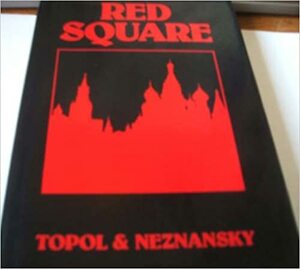 Red Square by Edward Topol, Friedrich Neznansky