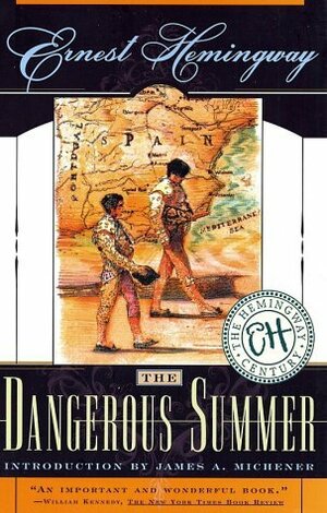 The Dangerous Summer by Ernest Hemingway, James A. Michener