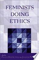 Feminists Doing Ethics by Peggy DesAutels, Joanne Waugh