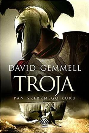 Troja Pan Srebrnego Luku by David Gemmell