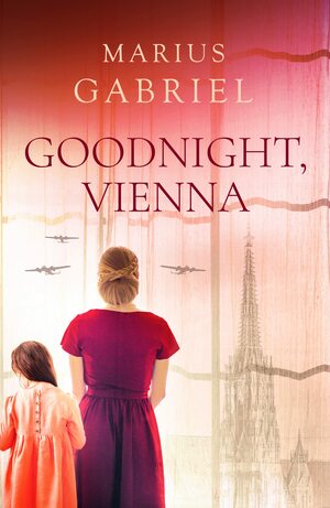 Goodnight, Vienna by Marius Gabriel