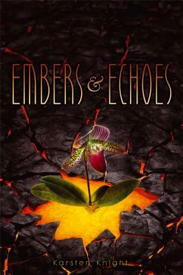 Embers & Echoes by Karsten Knight