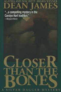 Closer Than the Bones by Dean A. James