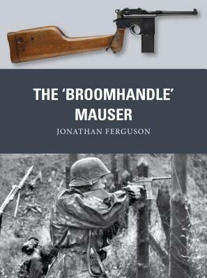 The 'broomhandle' Mauser by Jonathan Ferguson