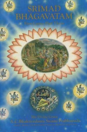Srimad Bhagavatam: First Canto - Part Three by A.C. Bhaktivedanta Swami Prabhupāda