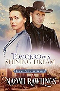 Tomorrow's Shining Dream by Naomi Rawlings