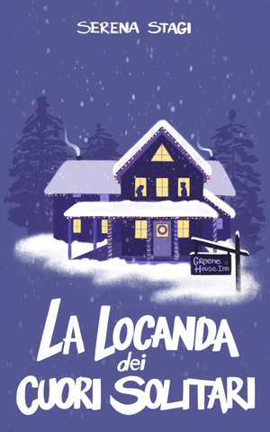 La locanda dei cuori solitari  by Serena Stagi