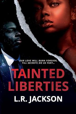 Tainted Liberties by L. R. Jackson