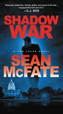 Shadow War: A Tom Locke Novel by Sean McFate, Bret Witter