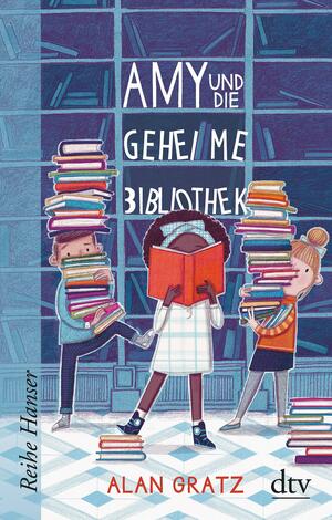 Amy und die geheime Bibliothek by Alan Gratz