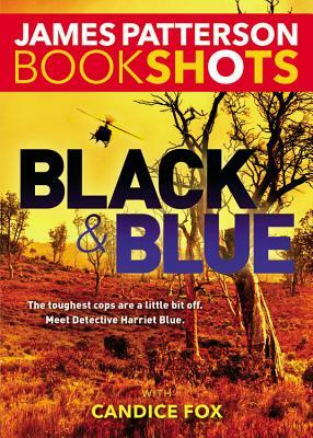 Black & Blue by James Patterson, Candice Fox