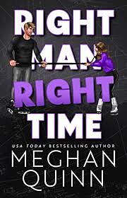 Right Man, Right Time by Meghan Quinn