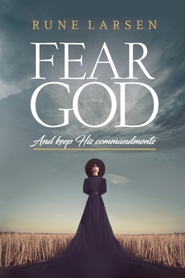 Fear God And keep His Commandments by Larsen