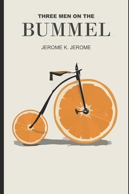 Three Men on the Bummel by Jerome K. Jerome