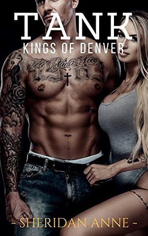 Tank: Kings of Denver (Book 4) by Sheridan Anne