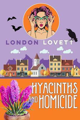 Hyacinths and Homicide by London Lovett