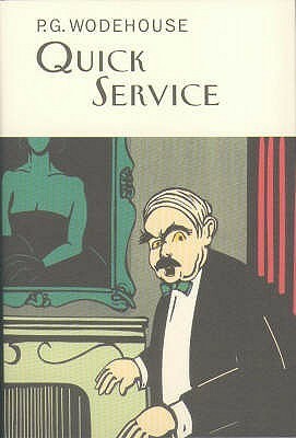 Quick Service by P.G. Wodehouse