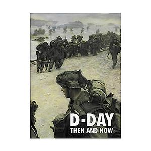 D-Day Then and Now, Volume 2 by Winston G. Ramsey