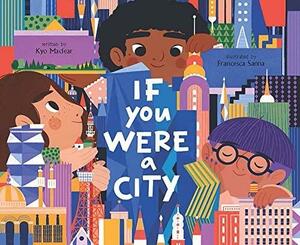If You Were a City by Kyo Maclear