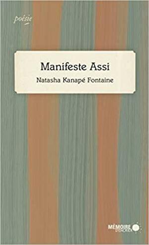Manifeste Assi by Natasha Kanapé Fontaine
