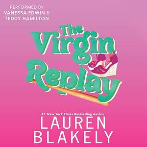 The Virgin Replay by Lauren Blakely