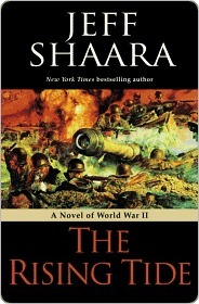 The Rising Tide: A Novel of the Second World War by Jeff Shaara