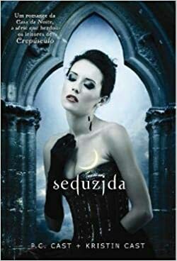 Seduzida by P.C. Cast