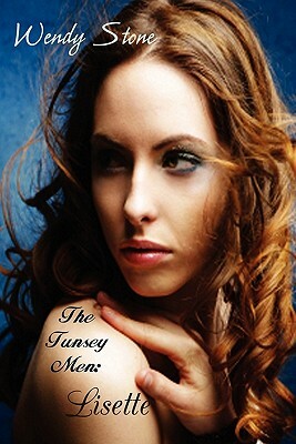 The Tunsey Men 1: Lisette by Wendy Stone