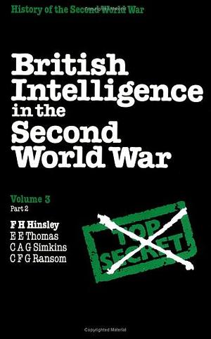 British Intelligence in the Second World War by Francis Harry Hinsley