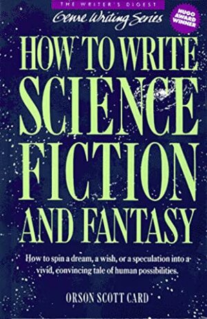 How to Write Science Fiction and Fantasy by Orson Scott Card