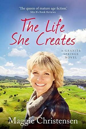 The Life She Creates by Maggie Christensen