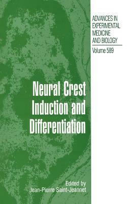 Neural Crest Induction and Differentiation by 