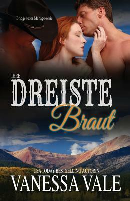 Ihre dreiste Braut: Großdruck by Vanessa Vale