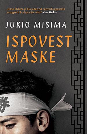 Ispovest maske by Yukio Mishima