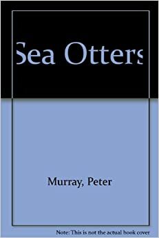 Sea Otters by Peter Murray