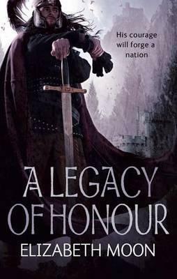 A Legacy of Honour by Elizabeth Moon