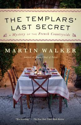 The Templars' Last Secret: A Mystery of the French Countryside by Martin Walker