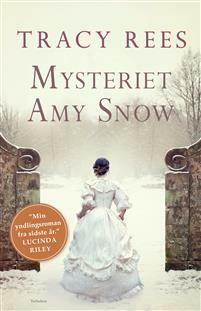 Mysteriet Amy Snow by Tracy Rees