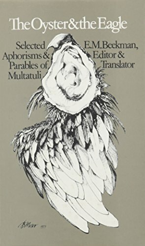 The Oyster and the Eagle: Selected Aphorisms and Parables by Multatuli, Eduard Douwes Dekker