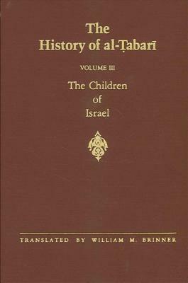 The History of Al-Tabari Vol. 3: The Children of Israel by 