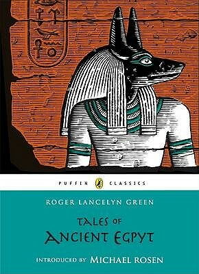 Tales of Ancient Egypt by Roger Lancelyn Green